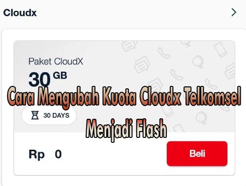Cara Mengubah Kuota Cloudx Telkomsel Menjadi Flash